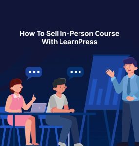 How To Sell In-Person Course With LearnPress